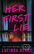 Kniha: Her First Lie (Lucinda Berry). Thomas & Mercer, 2026 Kniha: Her First Lie (Lucinda Berry). Thomas & Mercer, 2026
