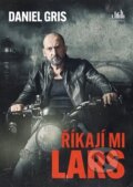 Kniha: Říkají mi Lars (Daniel Gris). Cosmopolis, 2026 Kniha: Říkají mi Lars (Daniel Gris). Cosmopolis, 2026