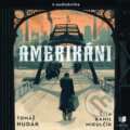 Audiokniha: Amerikáni (Tomáš Hudák), 2026 Audiokniha: Amerikáni (Tomáš Hudák), 2026