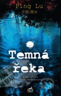 Kniha: Temná řeka (Ping Lu). MiLu Publishing, 2026 Kniha: Temná řeka (Ping Lu). MiLu Publishing, 2026