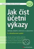 Kniha: Jak číst účetní výkazy (Karel Šteker a Milana Otrusinová). Grada, 2026 Kniha: Jak číst účetní výkazy (Karel Šteker a Milana Otrusinová). Grada, 2026