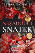 E-kniha: Nežádoucí sňatek (Catharina Maura), 2026 E-kniha: Nežádoucí sňatek (Catharina Maura), 2026