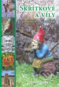 Kniha: Skřítkové a víly v pověstech a na zahradě (Radomil Hradil). Fabula, 2008 Kniha: Skřítkové a víly v pověstech a na zahradě (Radomil Hradil). Fabula, 2008