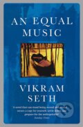 Kniha: An Equal Music (Vikram Seth). Weidenfeld and Nicolson, 1999 Kniha: An Equal Music (Vikram Seth). Weidenfeld and Nicolson, 1999