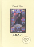 Kniha: Balady (François Villon). Nibiru, 2007 Kniha: Balady (François Villon). Nibiru, 2007