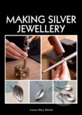 Kniha: Making Silver Jewellery (Louise Mary Muttitt). The Crowood, 2014 Kniha: Making Silver Jewellery (Louise Mary Muttitt). The Crowood, 2014