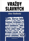 Kniha: Vraždy slavných (Budinský Libor a Libor Budinský). Knižní klub, 2004 Kniha: Vraždy slavných (Budinský Libor a Libor Budinský). Knižní klub, 2004