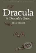 Dracula & Dracula&#039;s Guest - Bram Stoker, Wordsworth, 2009