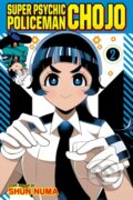Kniha: Super Psychic Policeman Chojo, Vol. 2 (Shun Numa). , 2026 Kniha: Super Psychic Policeman Chojo, Vol. 2 (Shun Numa). , 2026