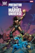 Kniha: Predator Kills The Marvel Universe (Benjamin Percy). , 2026 Kniha: Predator Kills The Marvel Universe (Benjamin Percy). , 2026