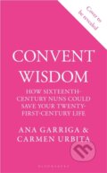 Kniha: Convent Wisdom (Ana Garriga a Carmen Urbita). Bloomsbury, 2025 Kniha: Convent Wisdom (Ana Garriga a Carmen Urbita). Bloomsbury, 2025