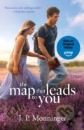 Kniha: The Map That Leads to You (J. P. Monninger). St Martin's Press, 2025 Kniha: The Map That Leads to You (J. P. Monninger). St Martin's Press, 2025