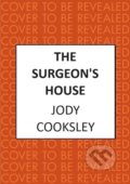 Kniha: The Surgeon's House (Jody Cooksley). Allison & Busby, 2025 Kniha: The Surgeon's House (Jody Cooksley). Allison & Busby, 2025