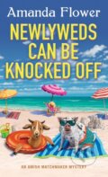 Kniha: Newlyweds Can Be Knocked Off (Amanda Flower). Kensington Publishing Corporation, 2025 Kniha: Newlyweds Can Be Knocked Off (Amanda Flower). Kensington Publishing Corporation, 2025