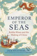 Kniha: Emperor of the Seas (Jack Weatherford). Bloomsbury, 2024 Kniha: Emperor of the Seas (Jack Weatherford). Bloomsbury, 2024
