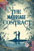 Kniha: The Marriage Contract (Edition2024) (Honore De Balzac). Double 9 Books LLP, 2024 Kniha: The Marriage Contract (Edition2024) (Honore De Balzac). Double 9 Books LLP, 2024