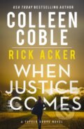 Kniha: When Justice Comes (Colleen Coble a Rick Acker). Thomas Nelson Publishers, 2026 Kniha: When Justice Comes (Colleen Coble a Rick Acker). Thomas Nelson Publishers, 2026
