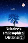 Kniha: Voltaire's Philosophical Dictionary (Edition2023) (Voltaire). Double 9 Books LLP, 2023 Kniha: Voltaire's Philosophical Dictionary (Edition2023) (Voltaire). Double 9 Books LLP, 2023
