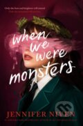 Kniha: When We Were Monsters (Jennifer Niven). , 1900 Kniha: When We Were Monsters (Jennifer Niven). , 1900