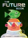 Kniha: The Future Book (Mac Barnett). Simon & Schuster, 2026 Kniha: The Future Book (Mac Barnett). Simon & Schuster, 2026