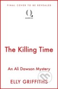 Kniha: The Killing Time (Elly Griffiths). Quercus, 2026 Kniha: The Killing Time (Elly Griffiths). Quercus, 2026