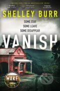 Kniha: VANISH (Shelley Burr). Hachette Australia, 2025 Kniha: VANISH (Shelley Burr). Hachette Australia, 2025