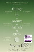 Kniha: Things in Nature Merely Grow (Yiyun Li). Fourth Estate, 2026 Kniha: Things in Nature Merely Grow (Yiyun Li). Fourth Estate, 2026