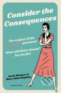 Kniha: Consider the Consequences (Doris Webster a Mary Alden Hopkins). Pushkin Press, 2025 Kniha: Consider the Consequences (Doris Webster a Mary Alden Hopkins). Pushkin Press, 2025