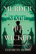 Kniha: Murder Made Her Wicked, 2025 Kniha: Murder Made Her Wicked, 2025