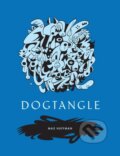Kniha: Dogtangle (Max Huffman). Fantagraphics, 2025 Kniha: Dogtangle (Max Huffman). Fantagraphics, 2025