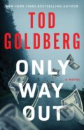 Kniha: Only Way Out (Tod Goldberg). Thomas & Mercer, 2025 Kniha: Only Way Out (Tod Goldberg). Thomas & Mercer, 2025