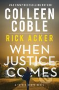 Kniha: When Justice Comes (Colleen Coble a Rick Acker). Thomas Nelson Publishers, 2026 Kniha: When Justice Comes (Colleen Coble a Rick Acker). Thomas Nelson Publishers, 2026