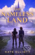 Kniha: The Nameless Land (Kate Elliott). Tor Books, 2026 Kniha: The Nameless Land (Kate Elliott). Tor Books, 2026