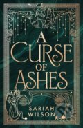 Kniha: A Curse of Ashes (Sariah Wilson). , 2025 Kniha: A Curse of Ashes (Sariah Wilson). , 2025