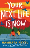 Kniha: Your Next Life Is Now (Namrata Patel). Lake Union Publishing, 2025 Kniha: Your Next Life Is Now (Namrata Patel). Lake Union Publishing, 2025