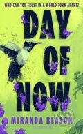 Kniha: Day of Now (Miranda Reason). Bloomsbury, 2026 Kniha: Day of Now (Miranda Reason). Bloomsbury, 2026