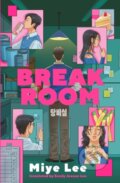 Kniha: Break Room (Miye Lee). Wildfire, 2025 Kniha: Break Room (Miye Lee). Wildfire, 2025
