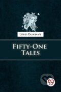 Kniha: Fifty-One Tales (Lord Dunsany). , 2023 Kniha: Fifty-One Tales (Lord Dunsany). , 2023