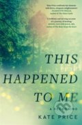 Kniha: This Happened to Me (Kate Price). Leap, 2026 Kniha: This Happened to Me (Kate Price). Leap, 2026
