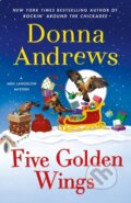 Kniha: Five Golden Wings (Donna Andrews). Minotaur Books, 2025 Kniha: Five Golden Wings (Donna Andrews). Minotaur Books, 2025