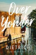 Kniha: Over Yonder (Sean Dietrich). Thomas Nelson Publishers, 2025 Kniha: Over Yonder (Sean Dietrich). Thomas Nelson Publishers, 2025