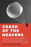 Kniha: Crash of the Heavens (Douglas Century). Scribe Publications, 2025 Kniha: Crash of the Heavens (Douglas Century). Scribe Publications, 2025