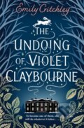 Kniha: The Undoing of Violet Claybourne (Emily Critchley). Zaffre, 2024 Kniha: The Undoing of Violet Claybourne (Emily Critchley). Zaffre, 2024