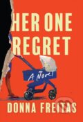 Kniha: Her One Regret (Donna Freitas). Soho Press, 2025 Kniha: Her One Regret (Donna Freitas). Soho Press, 2025