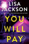 Kniha: You Will Pay (Lisa Jackson). Kensington Publishing Corporation, 2025 Kniha: You Will Pay (Lisa Jackson). Kensington Publishing Corporation, 2025
