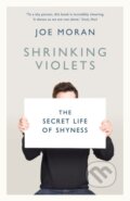 Kniha: Shrinking Violets (Joe Moran). Profile Books, 2017 Kniha: Shrinking Violets (Joe Moran). Profile Books, 2017