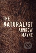 Kniha: The Naturalist (Andrew Mayne). Thomas & Mercer, 2017 Kniha: The Naturalist (Andrew Mayne). Thomas & Mercer, 2017