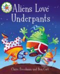 Kniha: Aliens Love Underpants! (Claire Freedman). Simon & Schuster, 2017 Kniha: Aliens Love Underpants! (Claire Freedman). Simon & Schuster, 2017