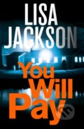 Kniha: You Will Pay (Lisa Jackson). Mulholland Books, 2018 Kniha: You Will Pay (Lisa Jackson). Mulholland Books, 2018