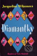 Kniha: Diamantky (Jacqueline Wilson). Slovart, 2007 Kniha: Diamantky (Jacqueline Wilson). Slovart, 2007